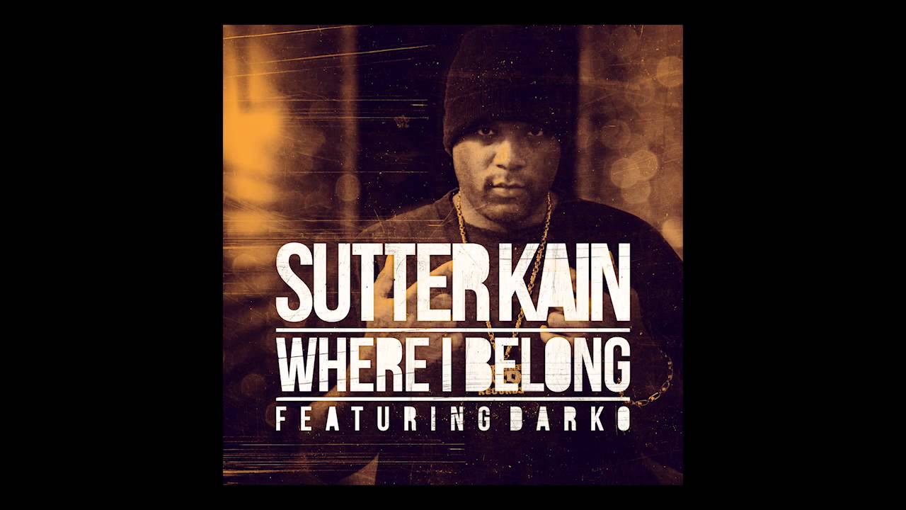 Sutter Kain - Where I Belong (2011)