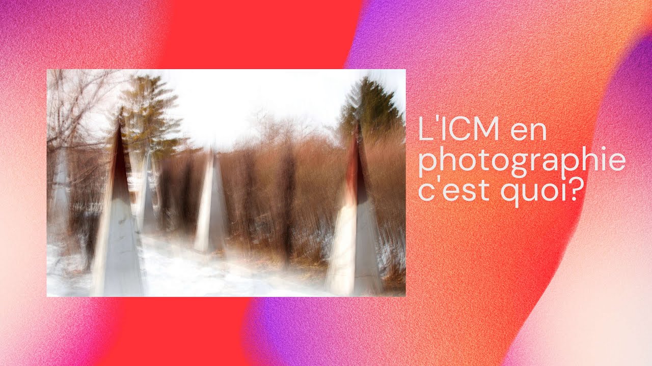 L'ICM en photographie c'est quoi? (Nx Studio)