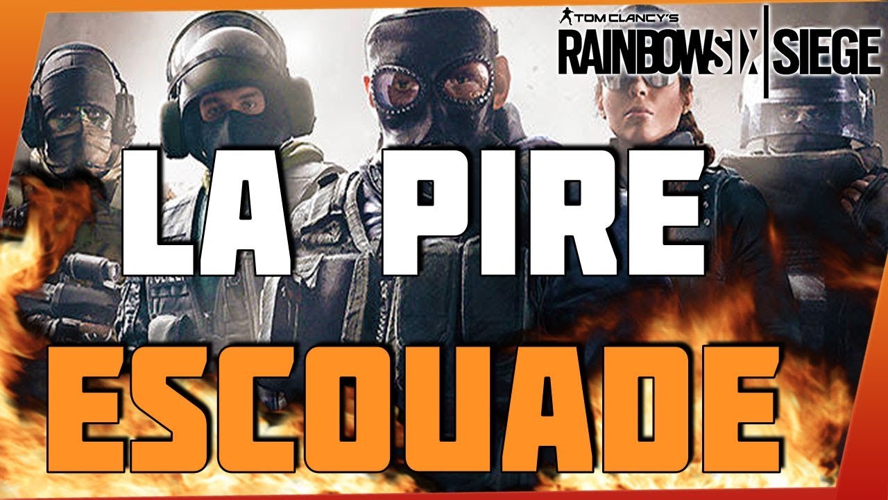 🔞LA PIRE ESCOUADE DU MONDE ! - Rainbow Six Siege