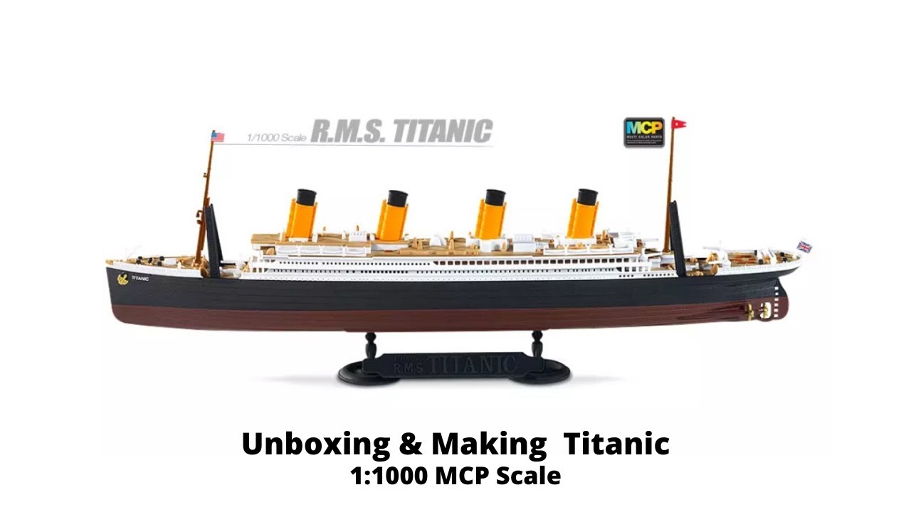 Unboxing & Making R.M.S Titanic 1:1000 Model (MCP)