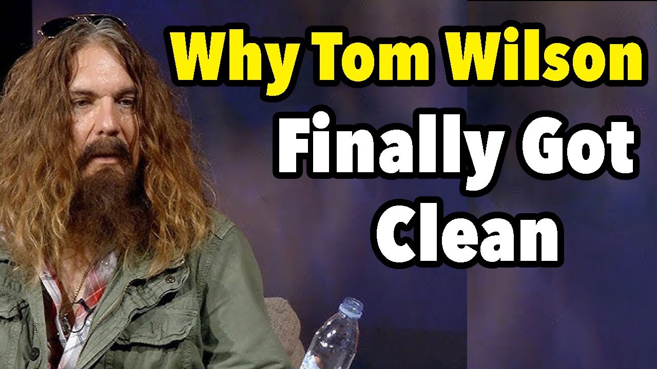 Why Tom Wilson Finally Got  Clean - Our Interview