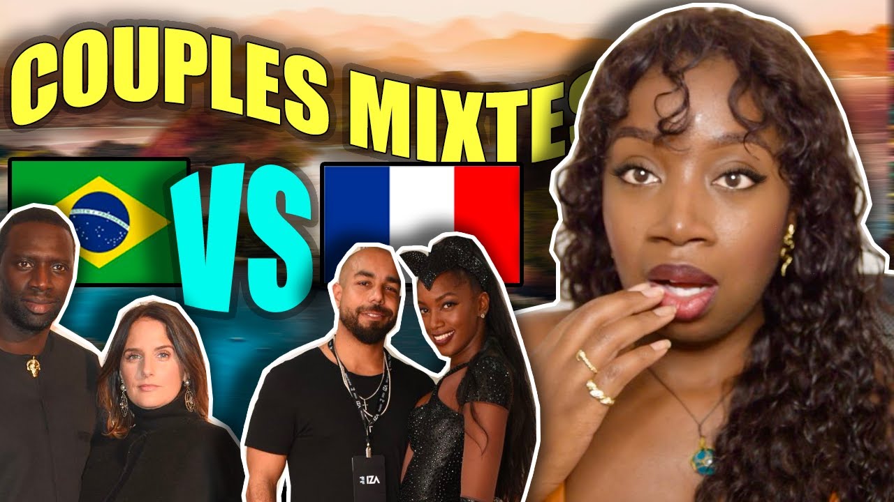LES COUPLES MIXTES AU BRÉSIL VS COUPLES MIXTES EN FRANCE!