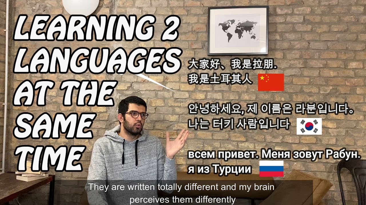 Aynı anda iki dil öğrenmek ( How to learn two languages at the same time )