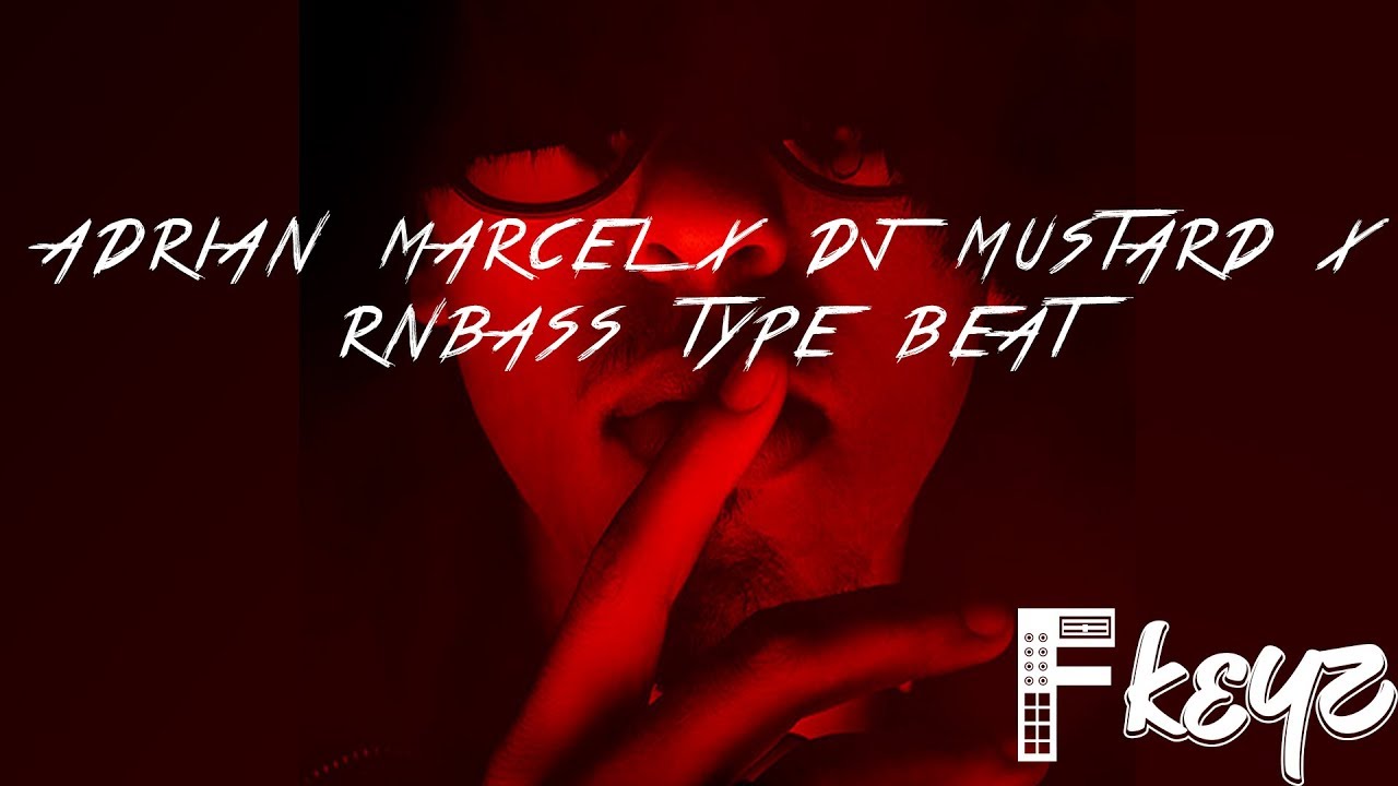 Dj Mustard x Rnbass x Adrian Marcel Type Beat 