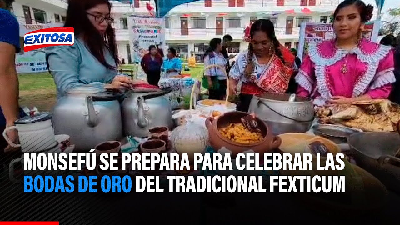 🔴🔵Lambayeque: Monsefú se prepara para celebrar las bodas de oro del tradicional Fexticum