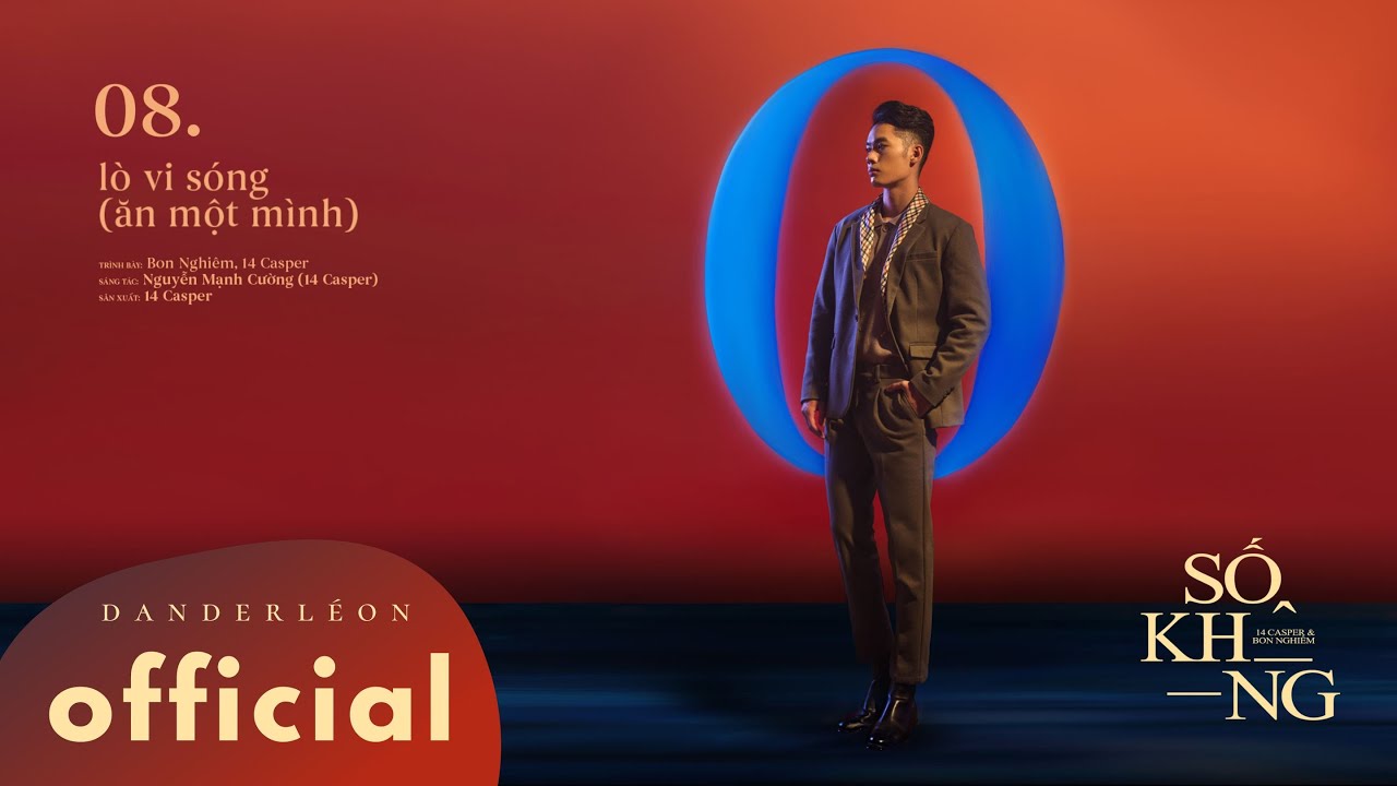 'l&ograve; vi s&oacute;ng (ăn một m&igrave;nh ver.)' - 14 Casper & Bon Nghi&ecirc;m (Track 08 - Album 'SỐ KH&Ocirc;NG')