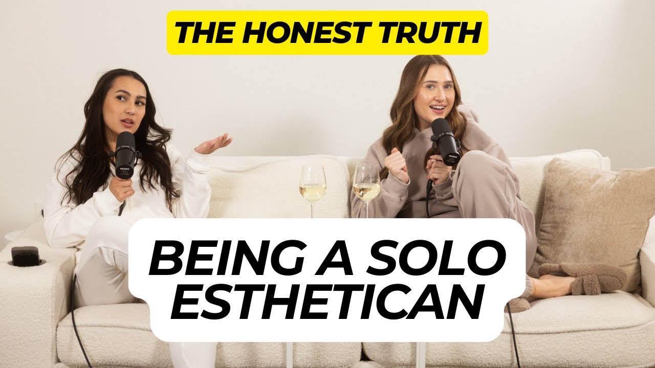 The Honest Truth About Being A Solo Esthetician!