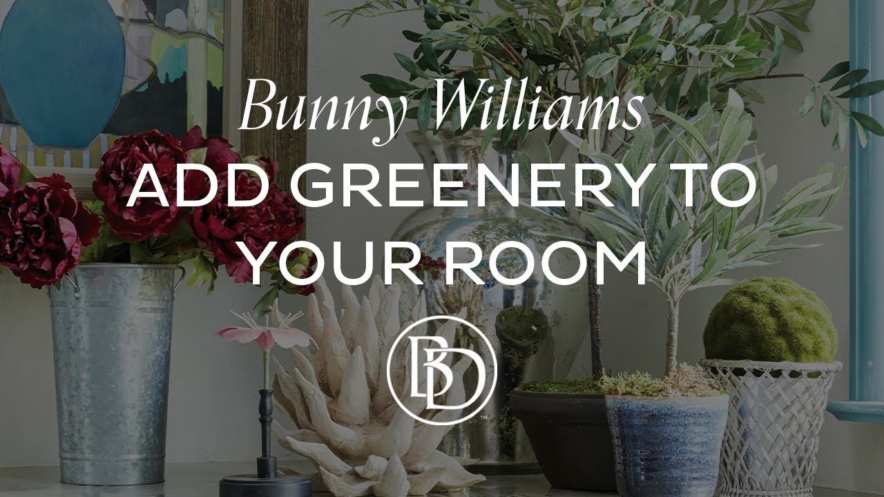 Adding Flowers & Greenery to Your Home with Bunny Williams