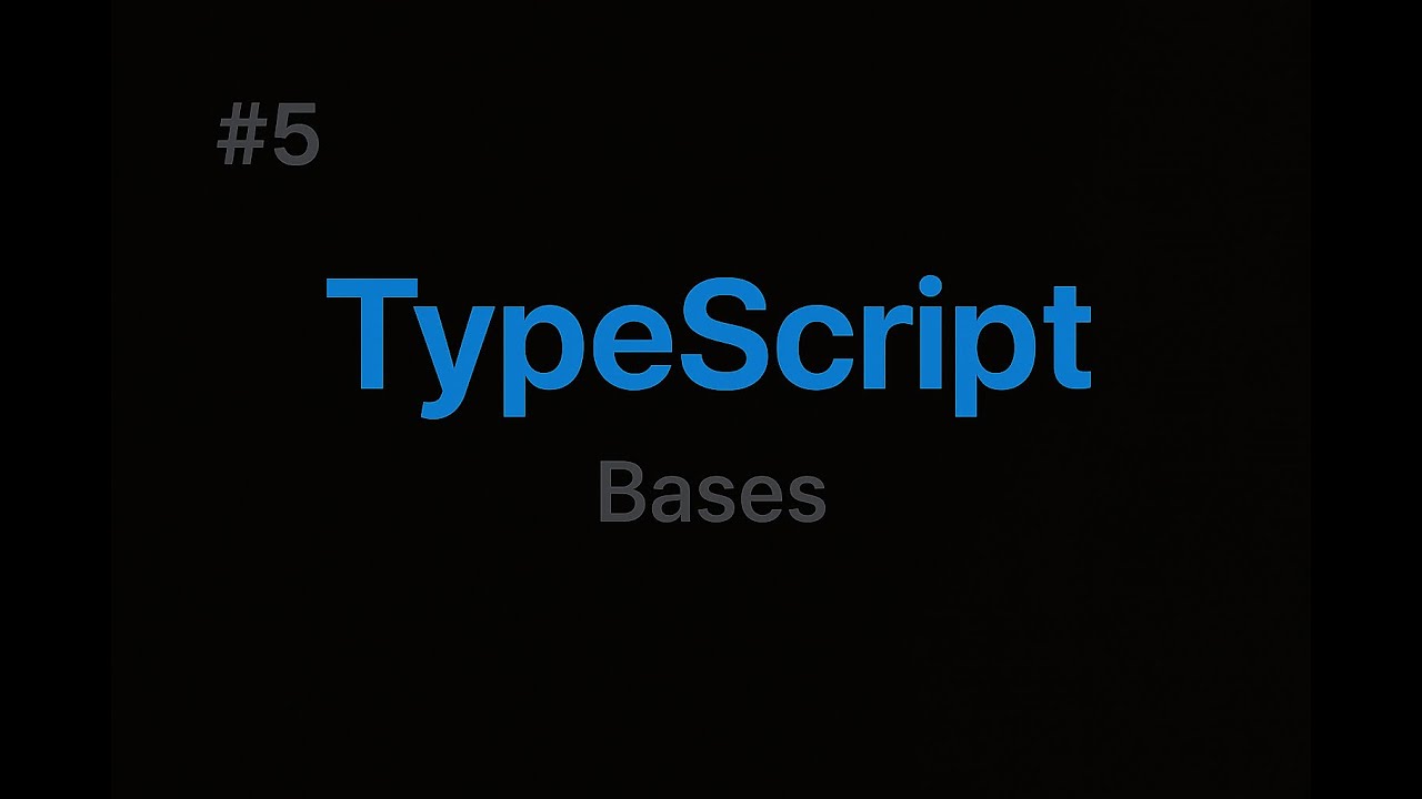 5 - TypeScript - Bases