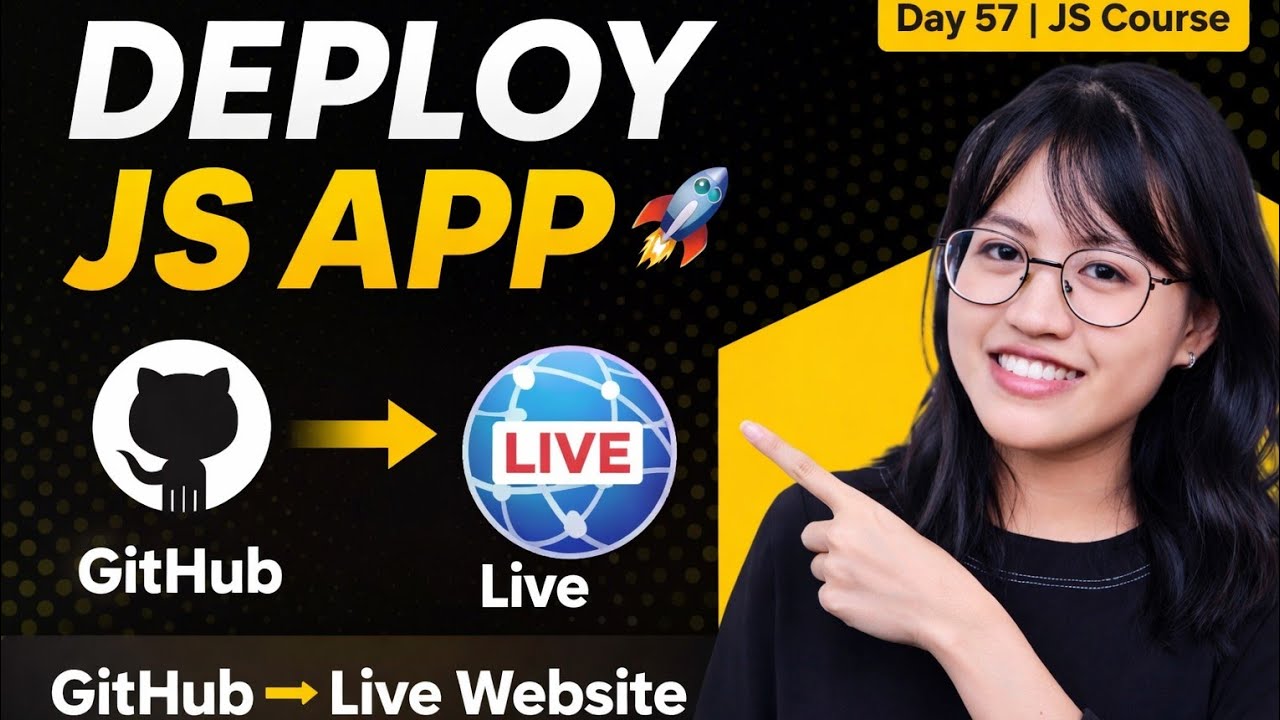 Day 57 | Deploying JavaScript Apps 🚀 | GitHub, Continuous Deployment | Netlify & Vercel Explained