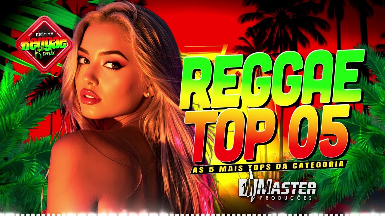 ⚡️REGGAE REMIX 2025 ATUALIZADO: AS 05 TOPS DA CATEGORIA ROMANTICAS DO REGGAE