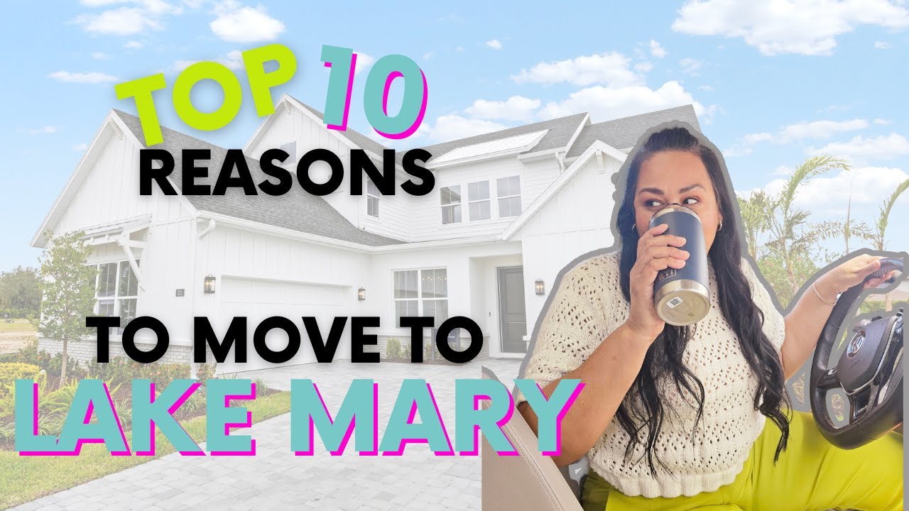 Top 10 Reasons to move to Lake Mary FL