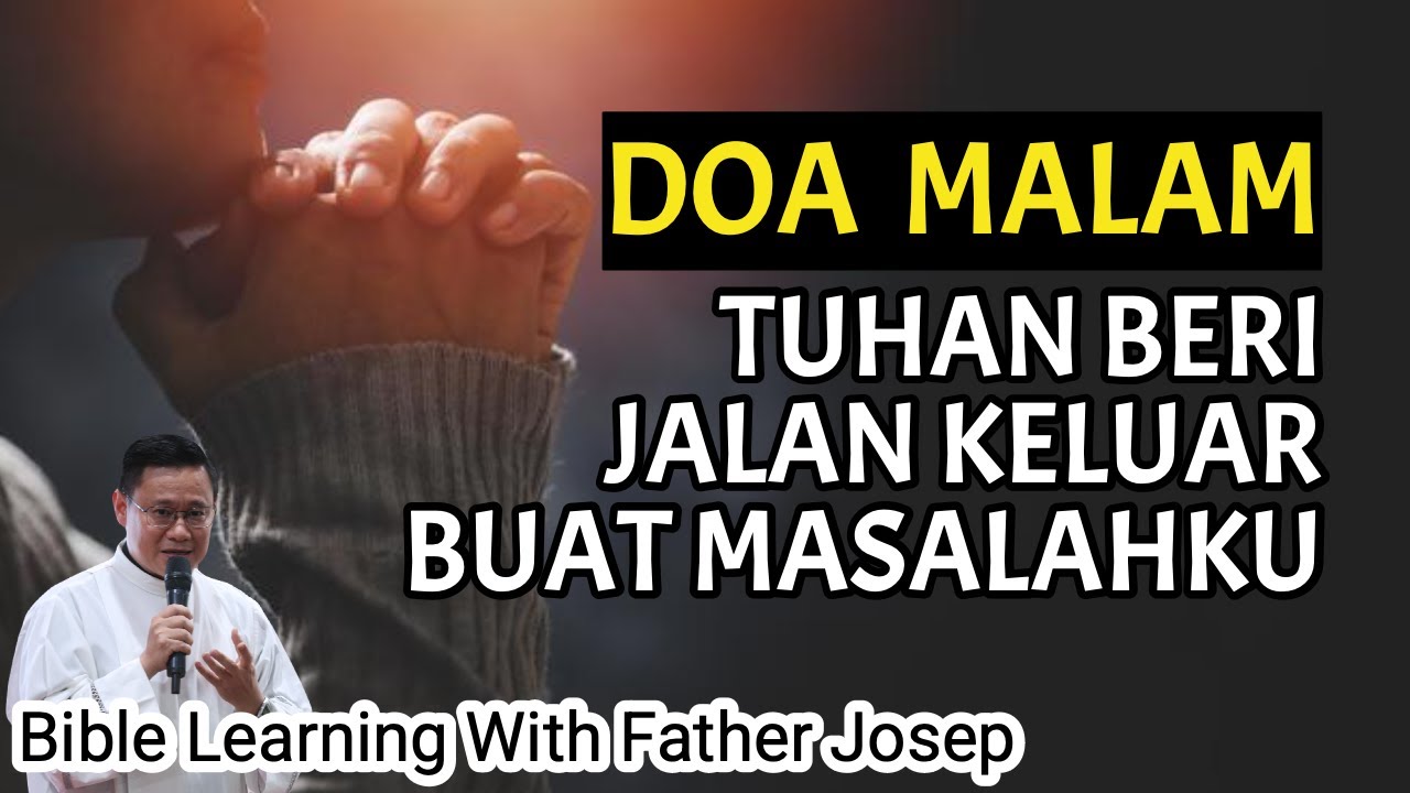 DOA MALAM  TUHAN BERI JALAN KELUAR BUAT MASALAHKU
