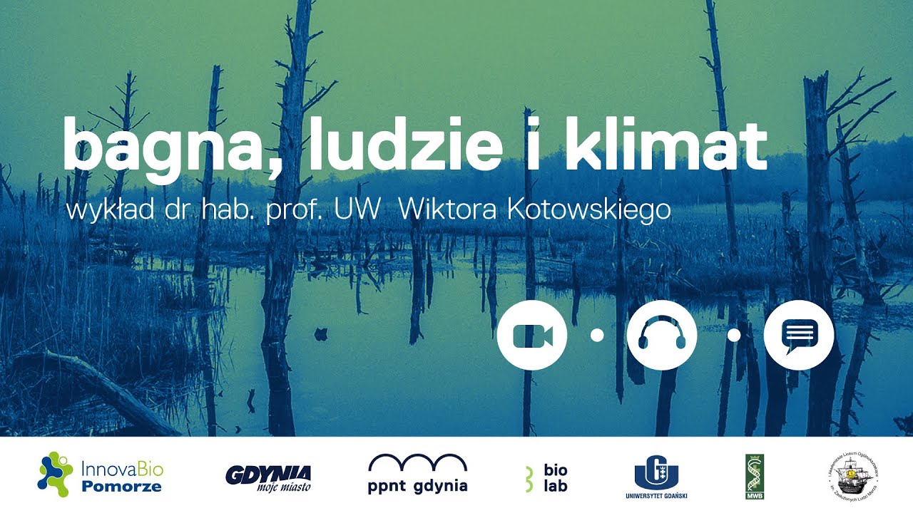 Bagna, ludzie i klimat | dr hab. prof. UW. Wiktor Kotowski