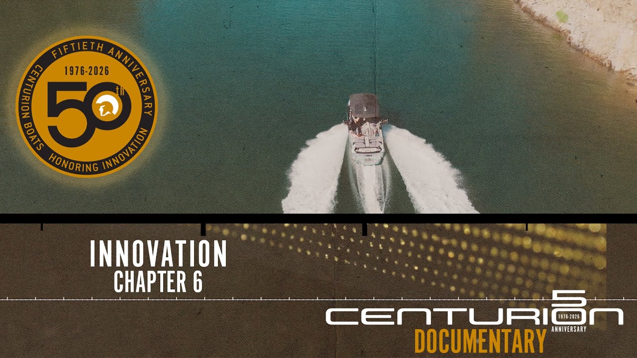 Centurion Boats 50th Anniversary Chapter 6: Innovation