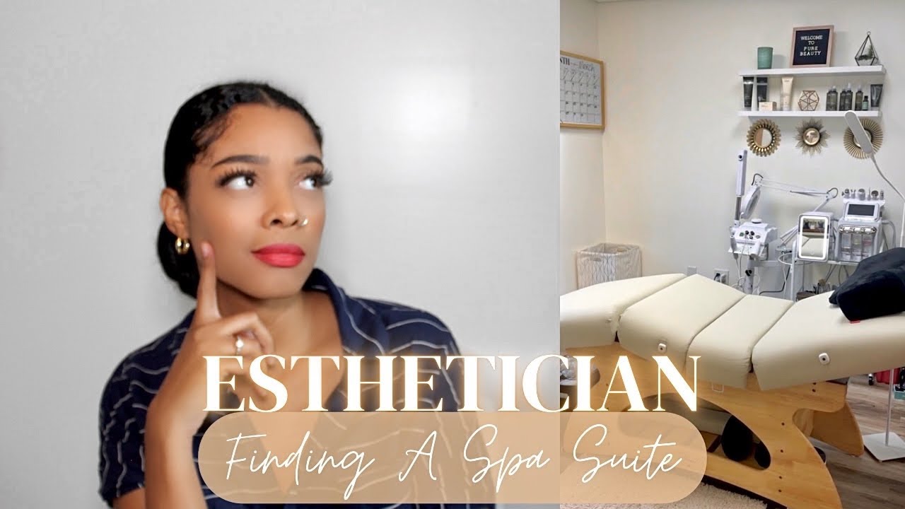 Esthetics| How To Find A Spa Suite |What To Look For In A Beauty Salon Space |Esthetician Spa Suite