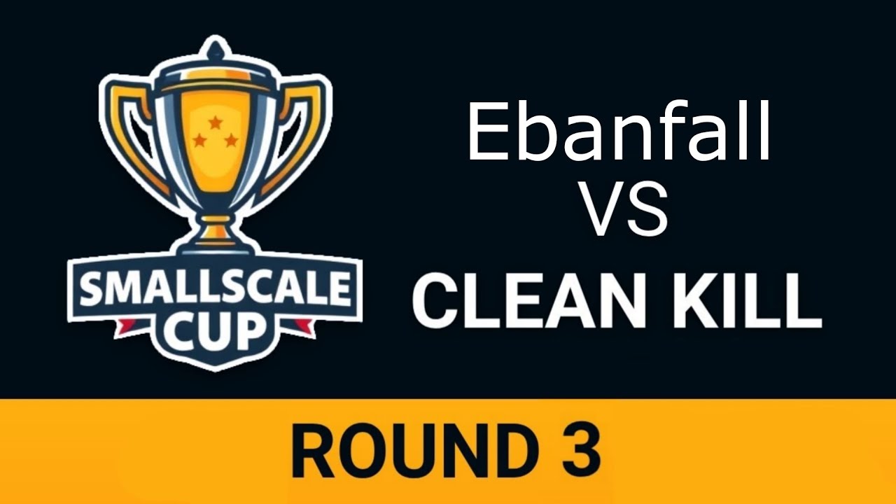Smallscale Cup Albion - Round 3 DEF - Ebanfall VS CLEAN KILL - 28.04.25