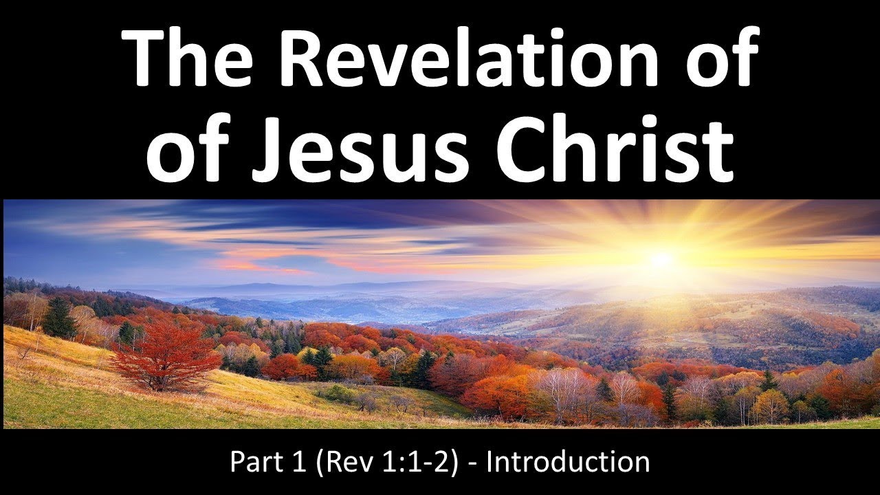 Rev 1:1-2 - What Does Revelation Mean? Part 1 of Revelation Study - Rev 1:1-2