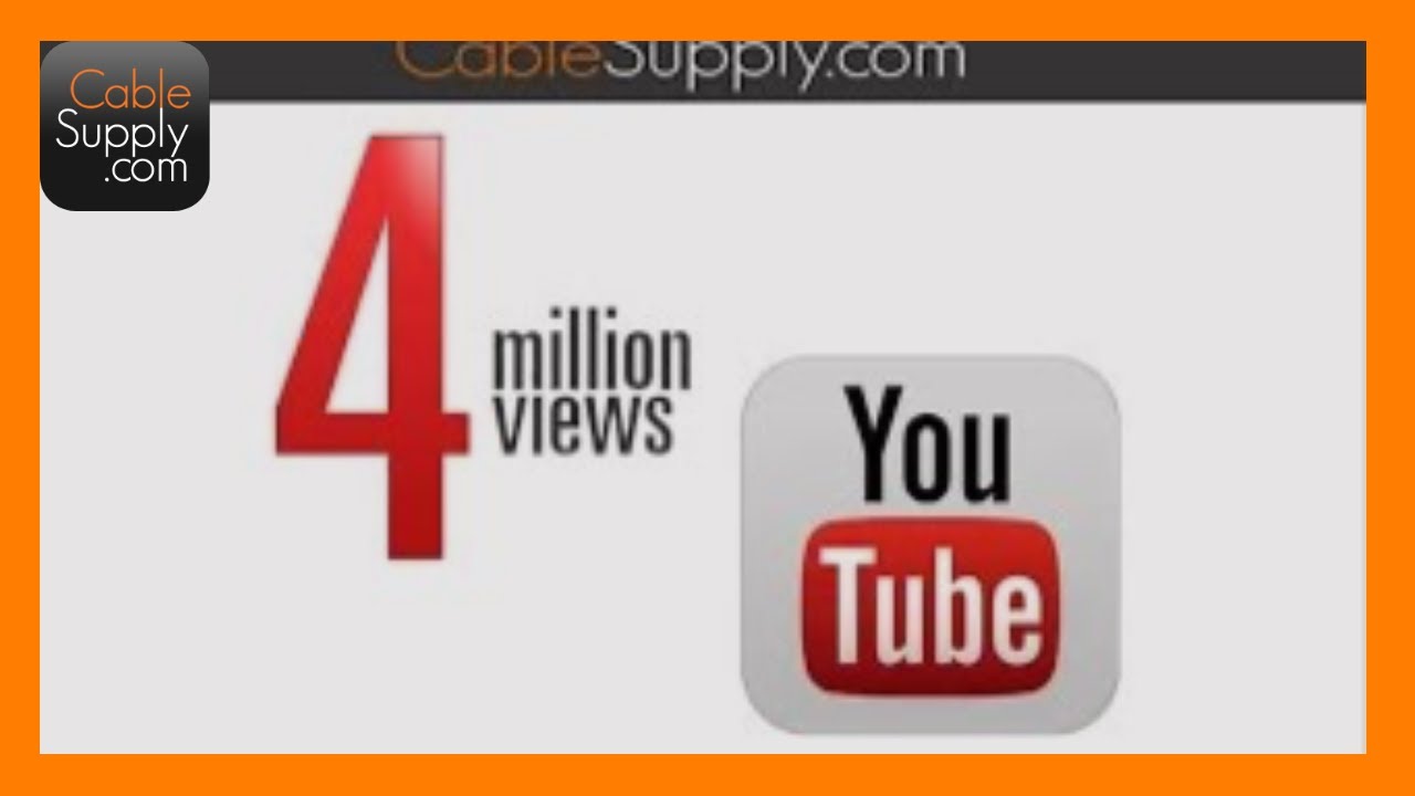 CableSupply Reaches 4 MILLION Views!!