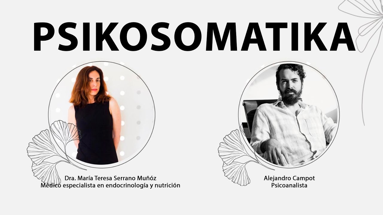 PSIKOSOMATIKA con Alejandro Campot
