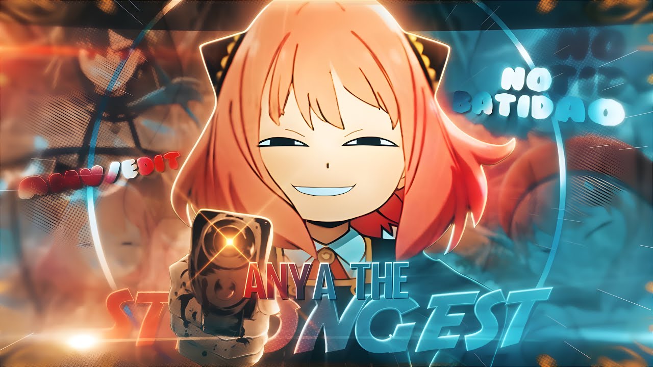 Anya Edit 𝐁𝐔𝐓 She's The 𝗦𝗧𝗥𝗢𝗡𝗚𝗘𝗦𝗧 - No Batidão [AMV/Edit] 4k!