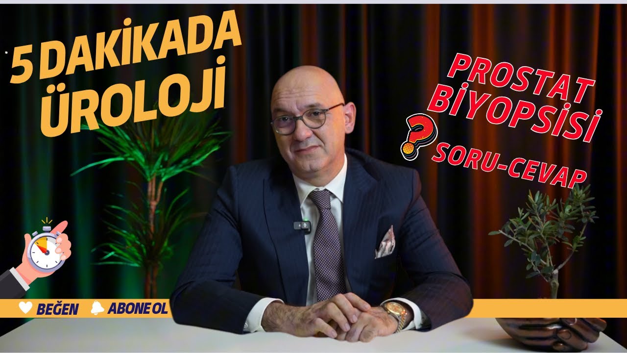 Prostat Biyopsisi Öncesi Merak Edilen Sorular | Hastalar Ne Bilmeli? – 5 Dakikada Üroloji