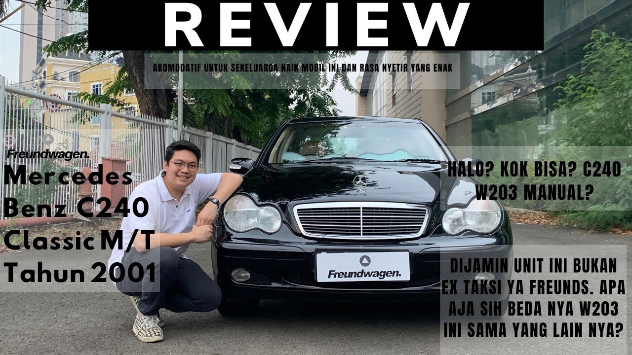 Freundwagen's Mercedes Benz W203 C240 MANUAL 2001 Review (Indonesia)