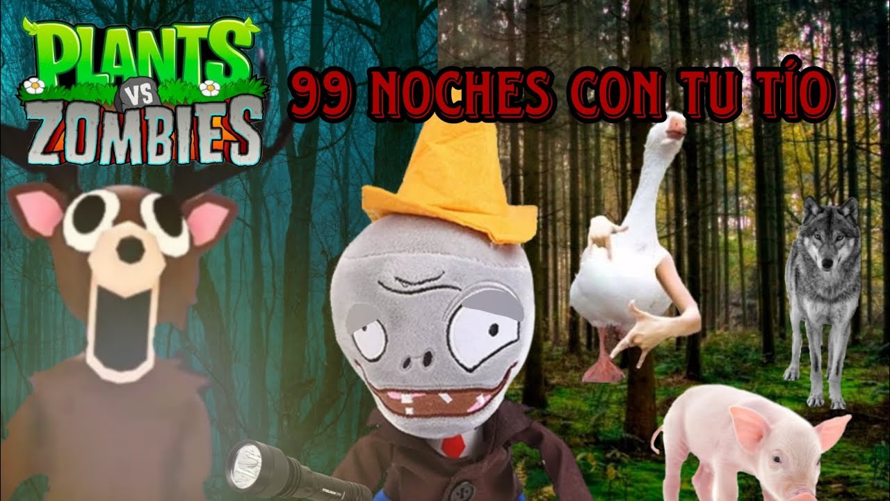 Pvz: 99 noches con tu tío Tem3 