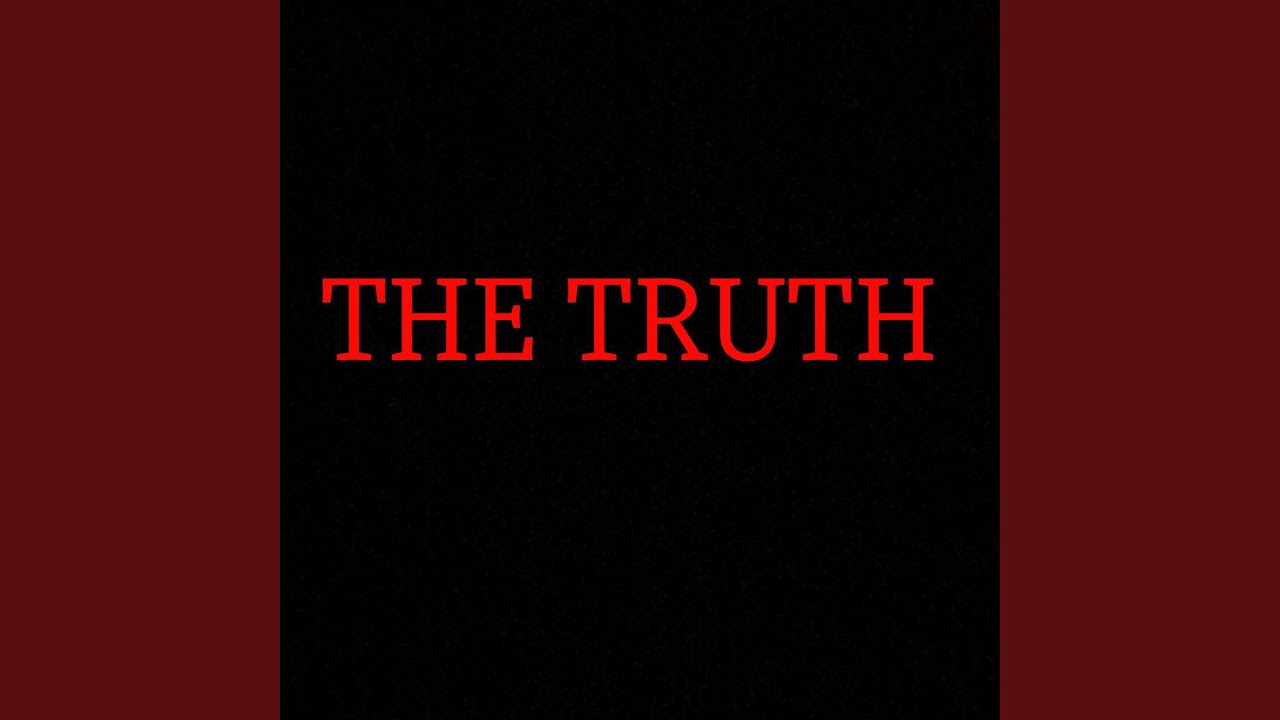 The Truth