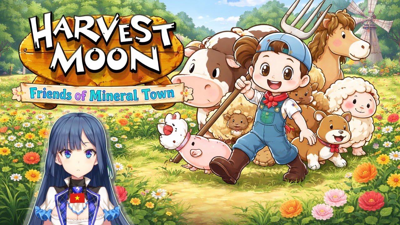 Tana Bắt Đầu Cuộc Sống Nông Trại 🌱 Harvest Moon Friends of Mineral Town #1