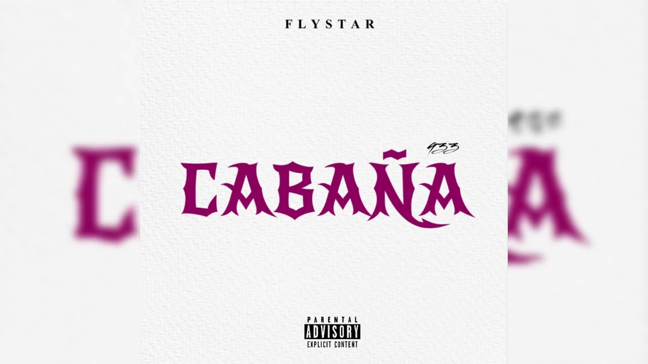 CABAÑA FLYSTARS (AUDIO OFICIAL)