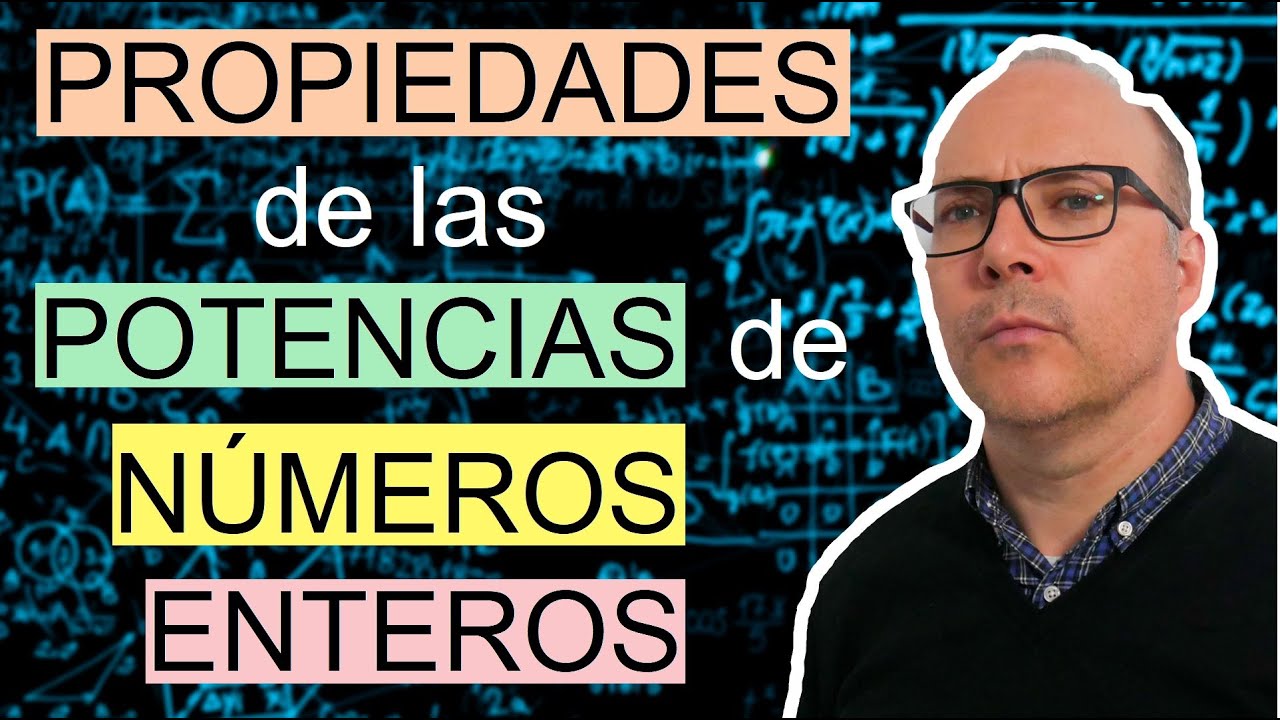 Propiedades de las potencias de números enteros, curso de números enteros