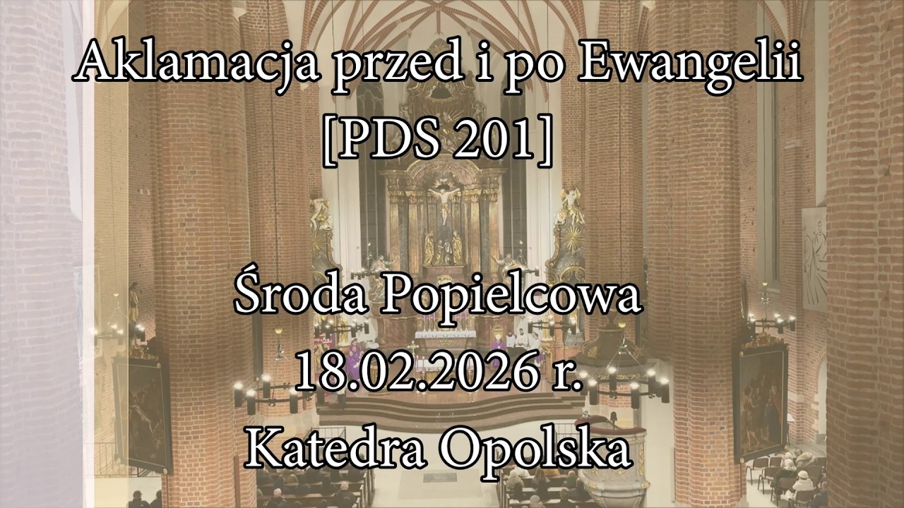 Aklamacja przed i po Ewangelii [PDS 201] – Środa Popielcowa 2026