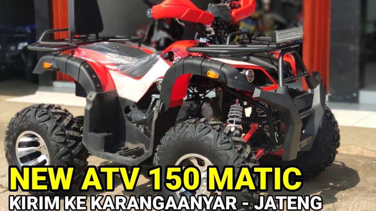 NEW ATV 150 MATIC KIRIM KE KARANGANYAR - JAWA TENGAH