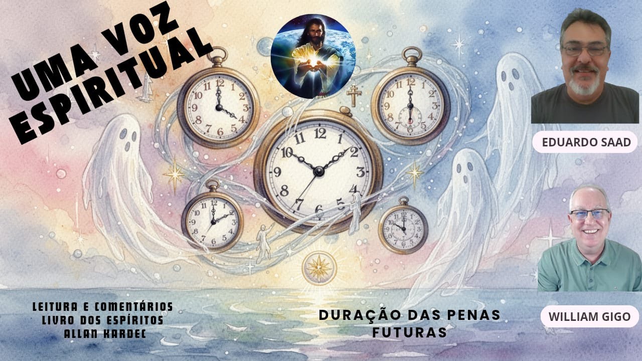 Estudo - Livro dos Espíritos - DURAÇÃO DAS PENAS FUTURAS