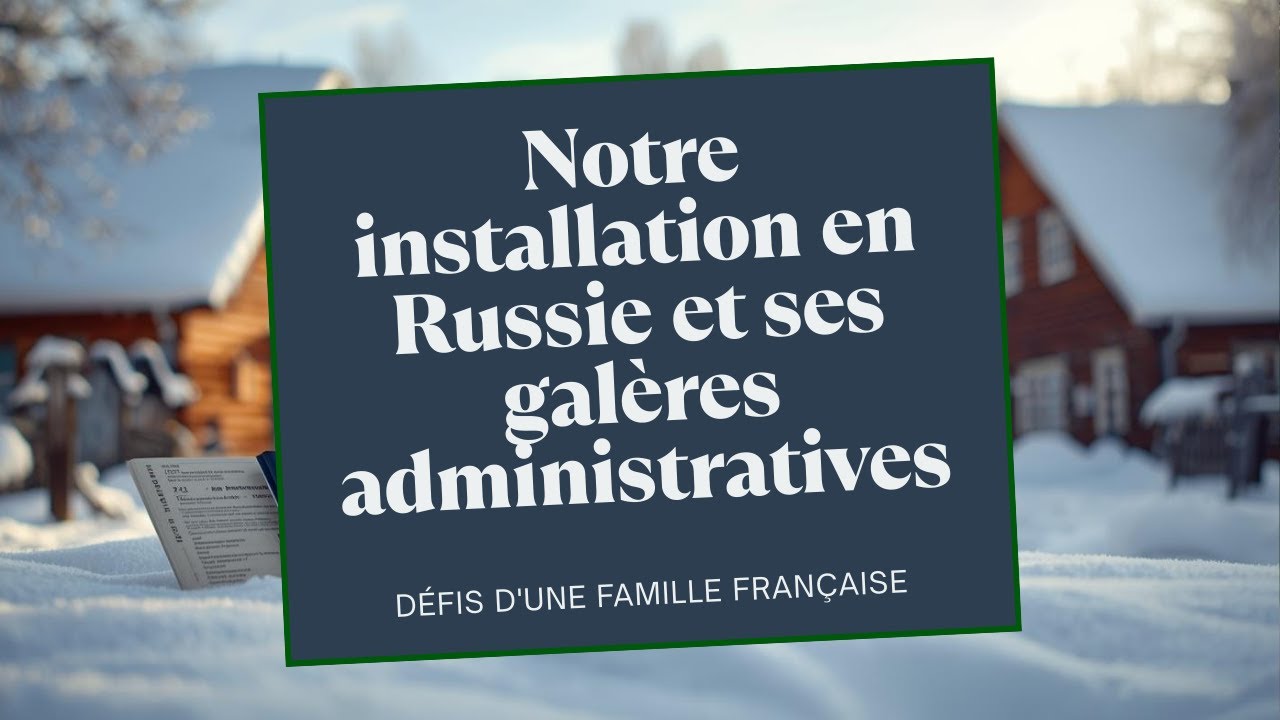 Notre installation en Russie : galères administratives à Tioumen (RVP, visa, logement…)