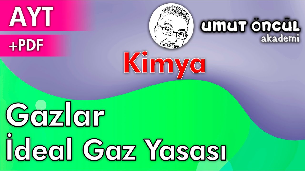 Kimya | AYT | İdeal Gaz Yasası | +PDF