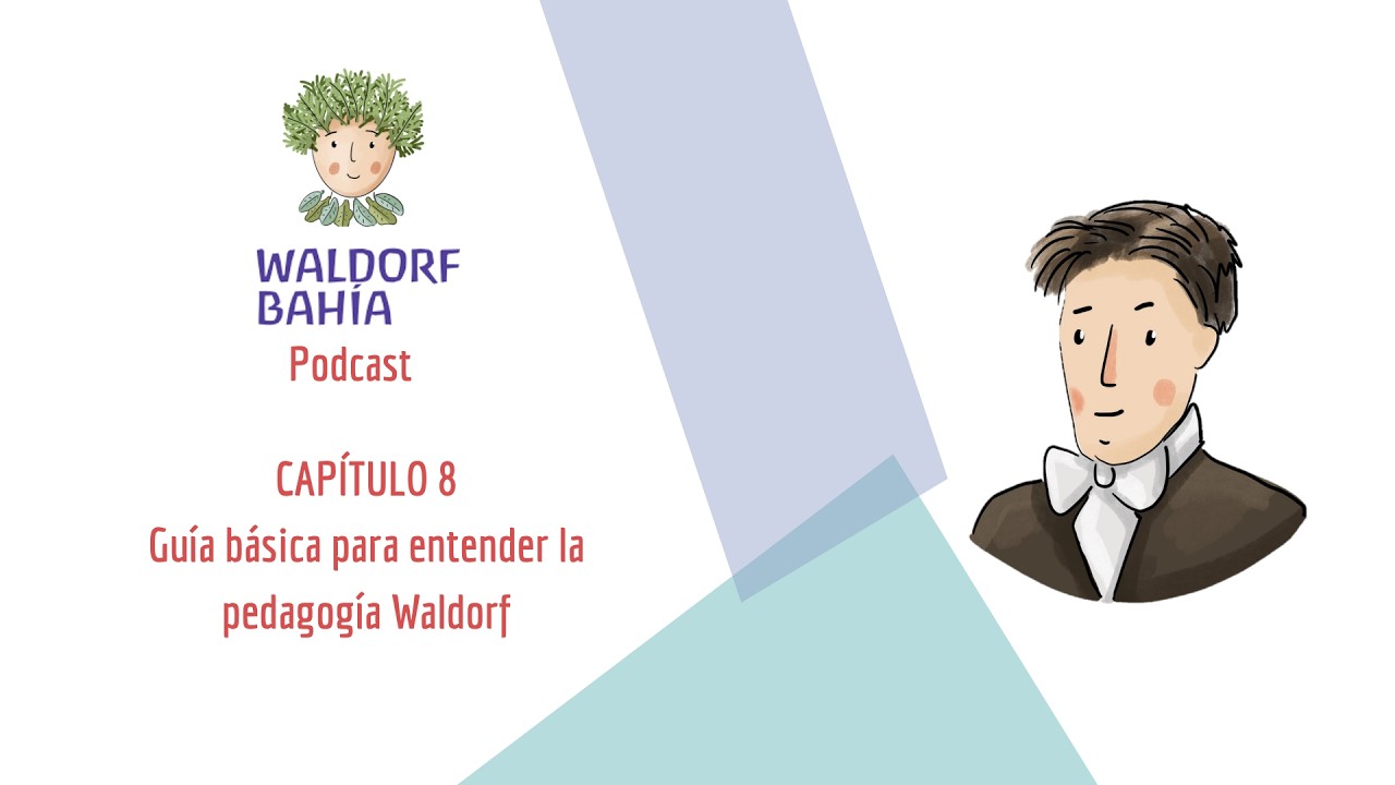 Guía básica para entender la  pedagogía Waldorf