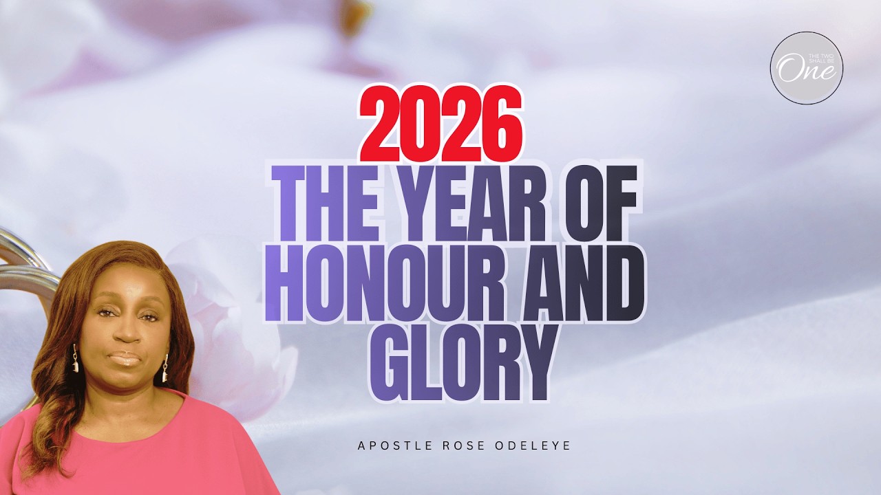 2026 The Year Of Honour And Glory! This is what you can expect - Apostle Rose Odeleye