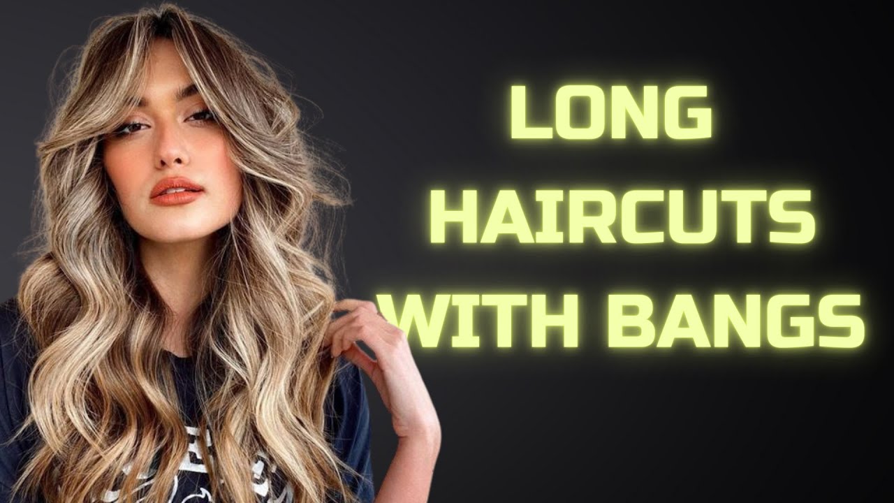 Best ✂️ Haircuts for Long Hair with Bangs 💞 2023