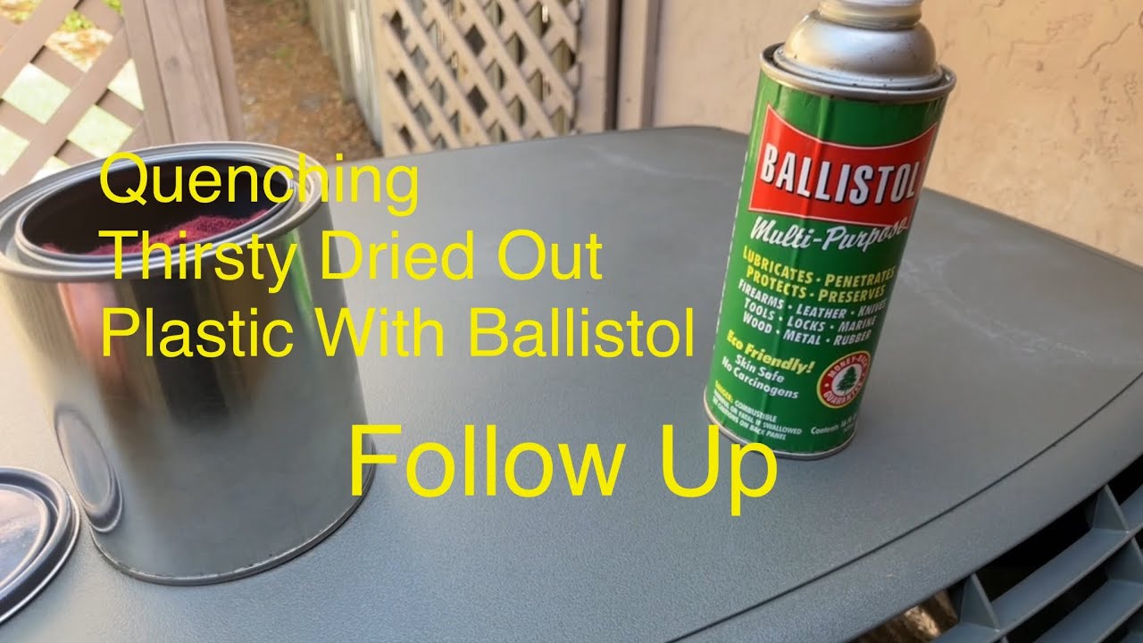 Quenching Thirsty Dried Out Plastic With Ballistol Follow Up