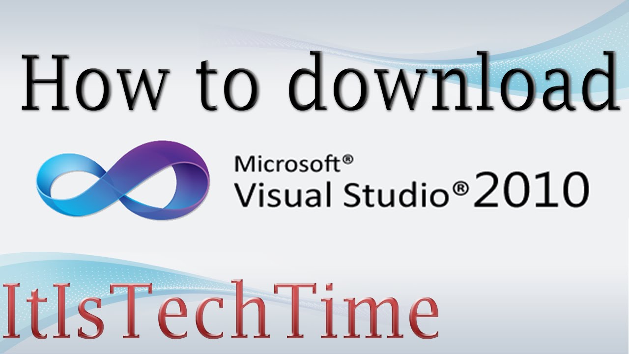 How To Download Visual Studio 2010
