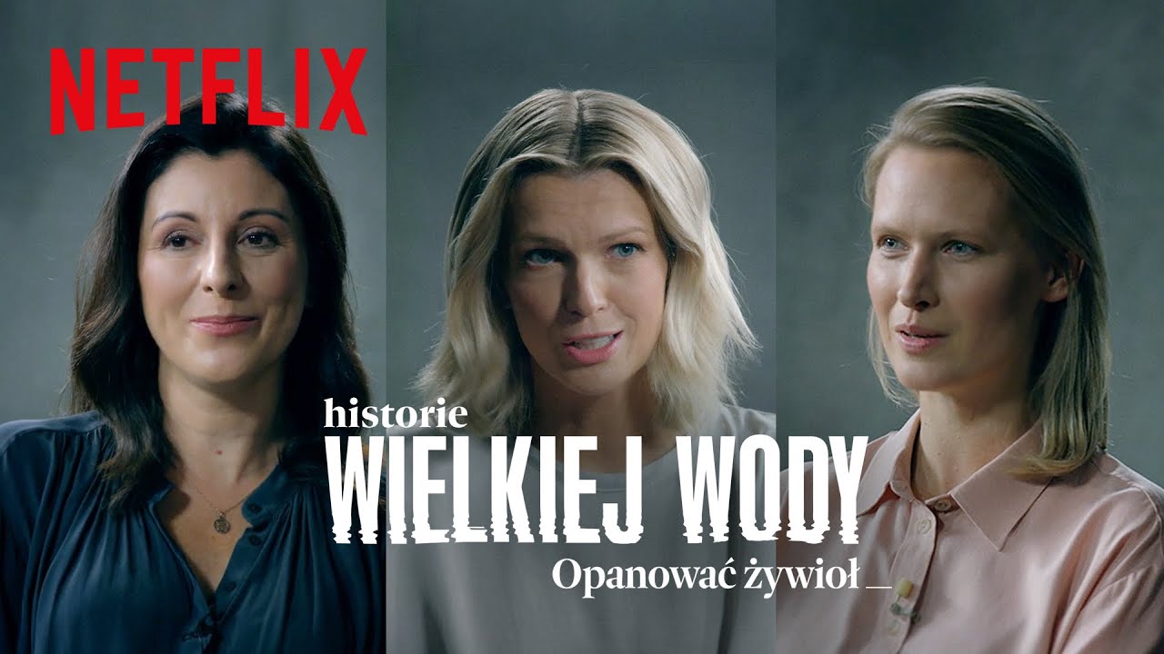 Historie Wielkiej Wody | Odc. 3: Opanować żywioł | Netflix