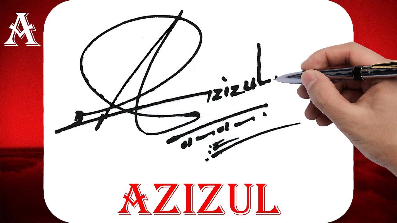 Azizul Name Signature Style - A Signature Style - Signature Style of My Name Azizul