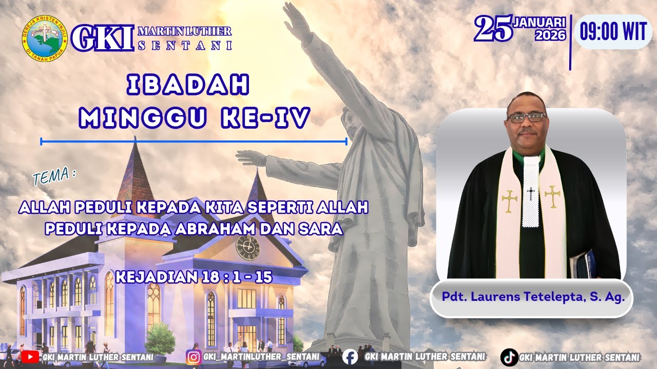 IBADAH MINGGU KE - IV 25 JANUARI 2025 || JAM 09.00 WIT || JEMAAT GKI MARTIN LUTHER SENTANI.