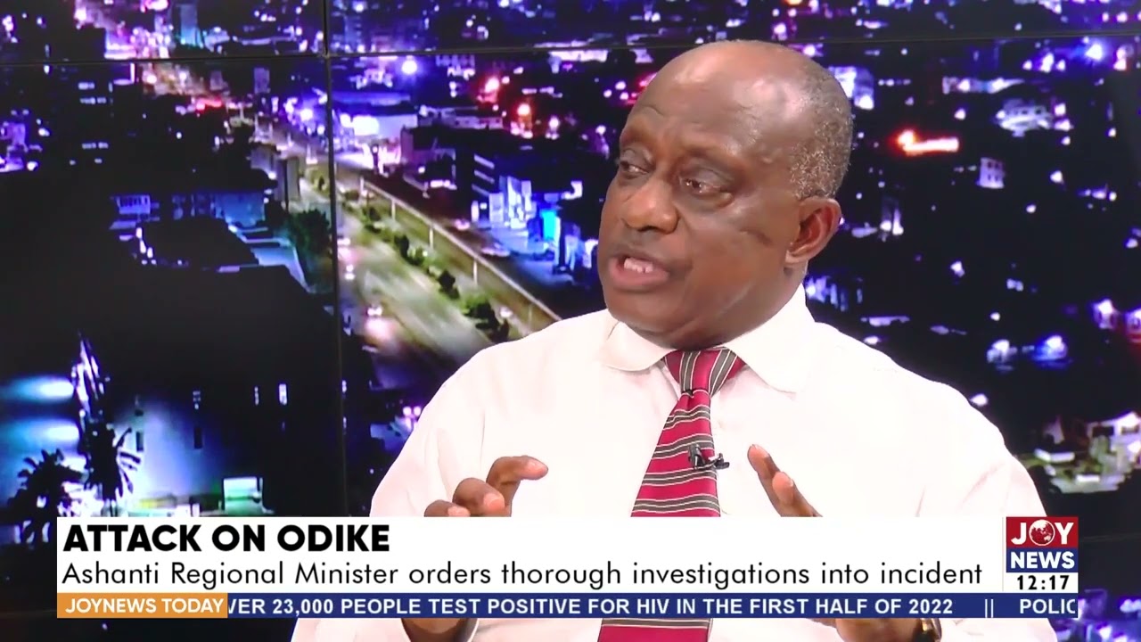 Attack on Odike: Ashanti Regional Minister orders thorough investigation into incident