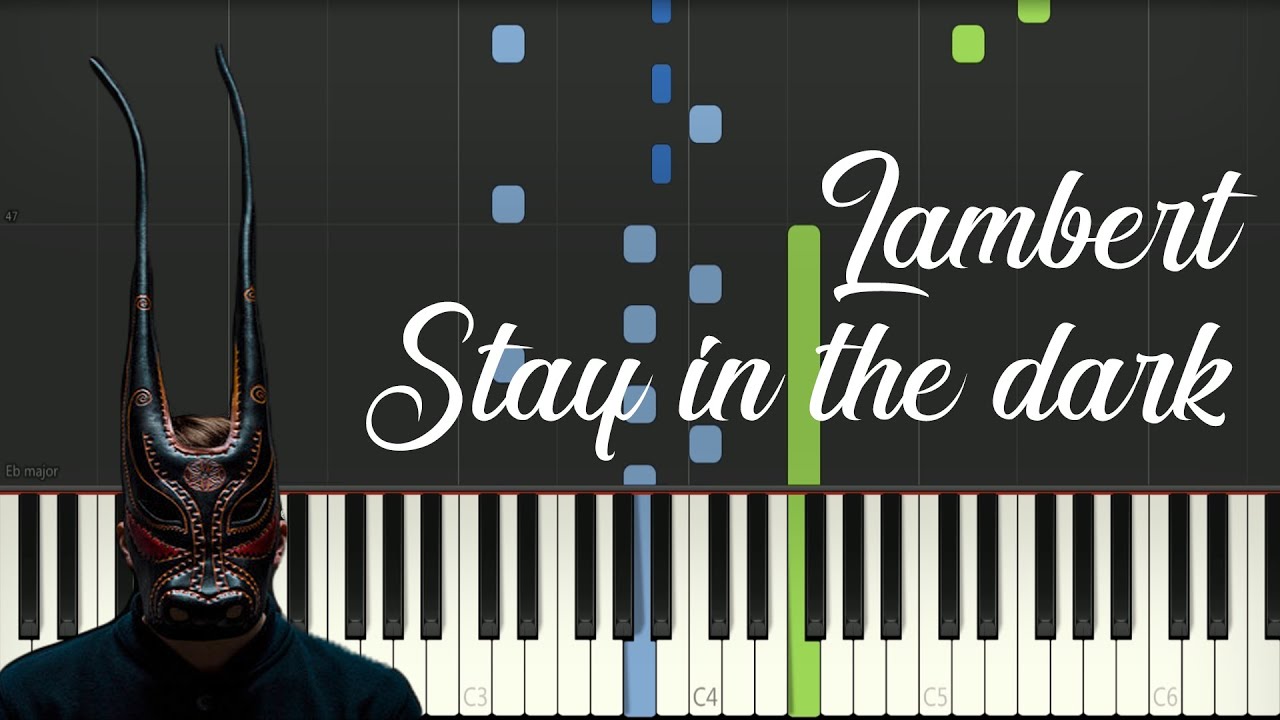 Lambert - Stay In The Dark [Piano Tutorial]