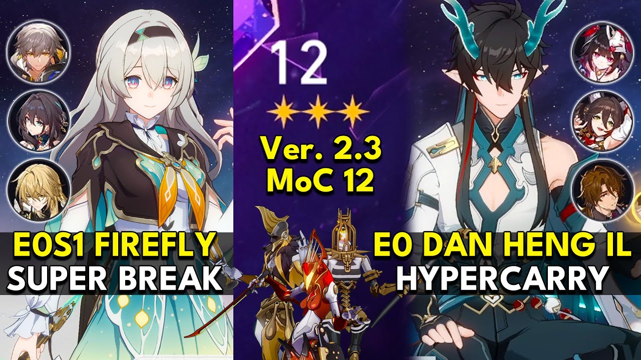 E0S1 Firefly Super Break & E0 Dan Heng IL Hypercarry | Memory of Chaos Floor 12 3 Stars | Honkai