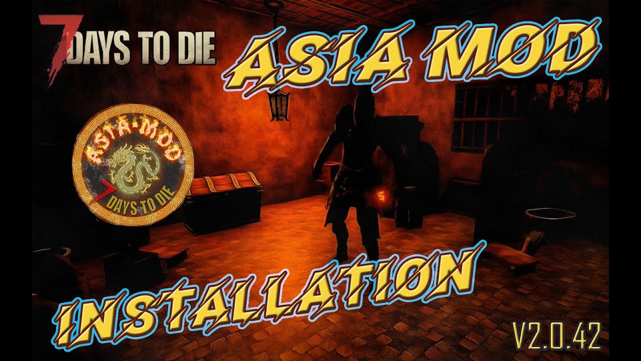 7 Days to Die: Installation Asia Mod A20 deutsch german 🐱‍👤
