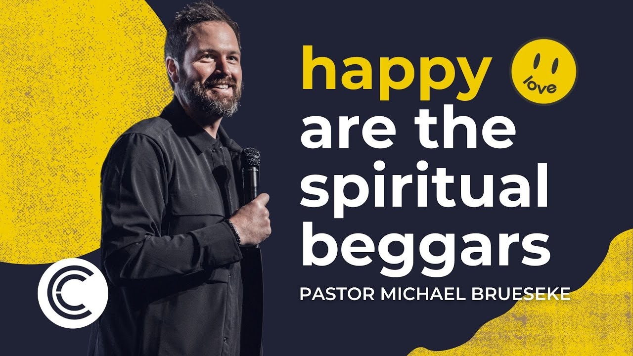 Happy Are the Spiritual Beggars | Love and Happiness | Pastor Michael Brueseke